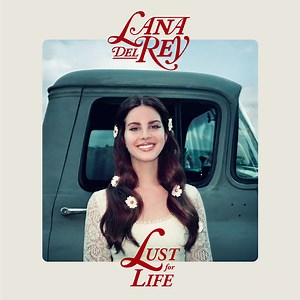 Lust for Life by Lana Del Rey