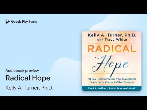 Radical Hope by Kelly A. Turner, PhD · Audiobook preview