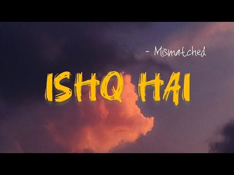 Ishq hai ! (lyrics)💛 | lyrics tube