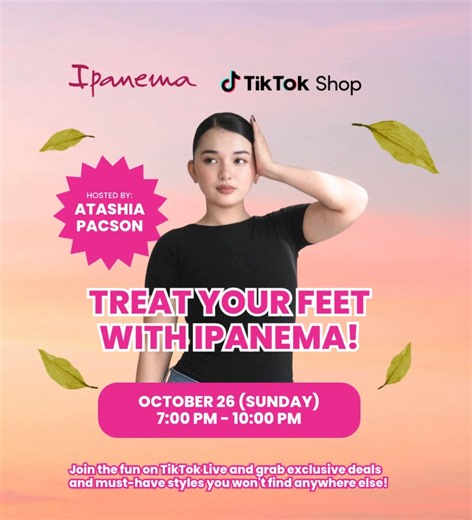 Missed the first one? Don’t worry, we’re back for round 2! 😍 Catch the Ipanema TikTok Live 2nd Run hosted on Atashia Pacson’s official TikTok account 💕 🗓 October 26 (Sunday) 🕖 7PM–10PM Expect fun vibes, must-have sandals & exclusive deals! 🌈👡✨ #IpanemaPH #IpanemaOfficial | Ipanema Philippines