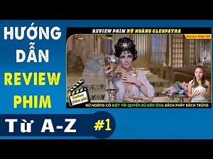 Hướng dẫn làm video review phim chi tiết từ a đến z phần 1