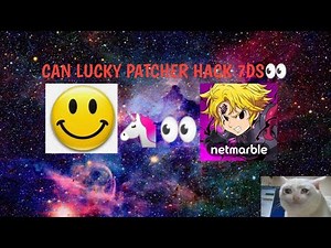 Can lucky patcher hack *7ds Grand Ross 👀*