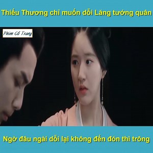 Thiếu Thương chỉ muốn dỗi Lăng tướng quân Nào đâu ngài dỗi lại không đến đón thì trông :))) Phim: Tinh Hán Xán Lạn Tập 30 #TinhHánXánLạn | Phim Cổ Trang