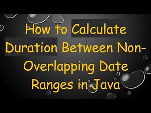 How to Calculate Duration Between Non-Overlapping Date Ranges in Java