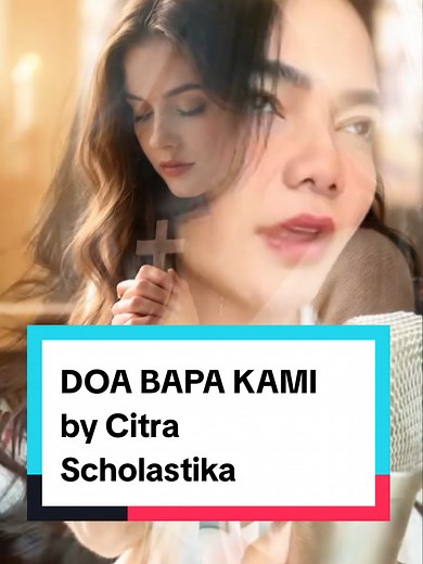 Doa Bapa Kami oleh Citra Scholastika - Lirik Lagu Rohani Kristen