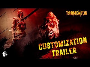 TORMENTOR - Customization Trailer