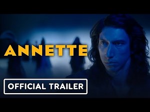 Annette - Official Final Trailer (2021) Adam Driver, Marion Cotillard
