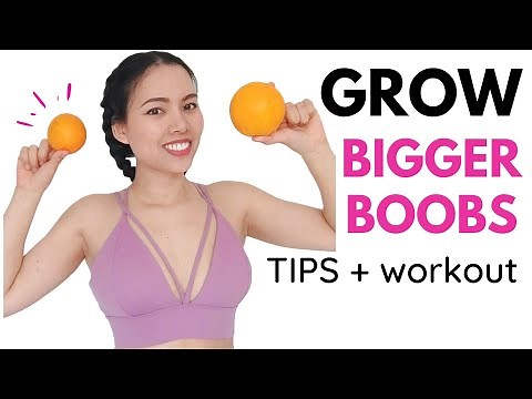 How to grow bigger breasts naturally, tips + workout that works!