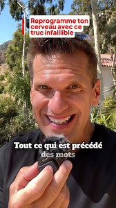 Reprogramme ton cerveau avec ce truc infaillible | Eric Boisjoly Conférencier