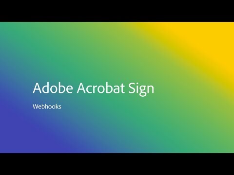 How to setup Webhooks in Adobe Acrobat Sign