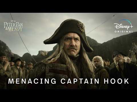 Peter Pan & Wendy | Menacing Captain Hook | Disney+