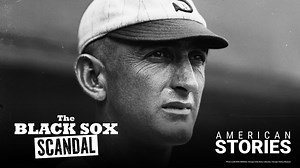 The Black Sox Scandal: American Stories | KET