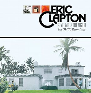 Eric Clapton's Mid-'70s Golden Era Documented with 'Give Me Strength' Box Set │ Exclaim!