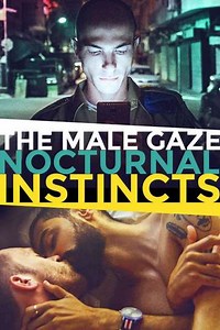 The Male Gaze: Nocturnal Instincts - Movie