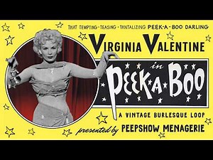 Virginia Valentine in "Peek-A-Boo" - A Vintage Burlesque Loop