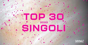 Le 30 canzoni italiane  più belle dell'anno 2020