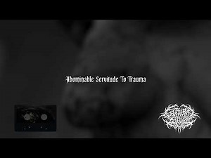 Guttural Slug - Abominable Servitude to Trauma - Official Stream