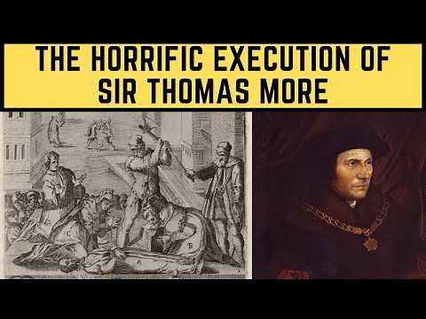The HORRIFIC Execution Of Sir Thomas More - Henry VIII's Chancellor