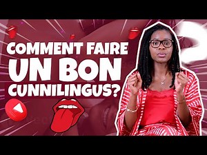 10 ASTUCES POUR RÉUSSIR UN C.U.NNILINGUS