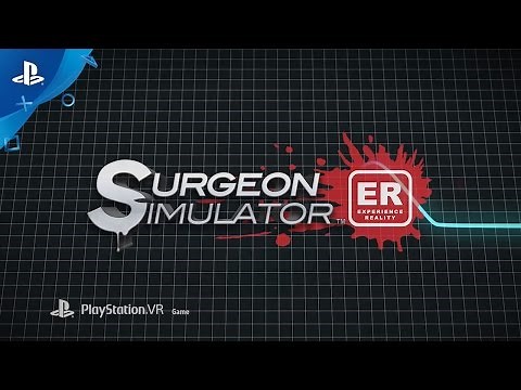 Surgeon Simulator ER - PlayStation Experience 2016: Gameplay Trailer | PSVR