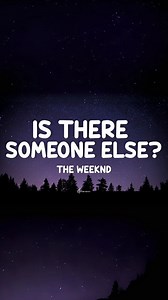 621 reactions · 39 shares | Is There Someone Else - The Weeknd (Lyrics)  #lyrics #istheresomeoneelse #theweeknd | Astro Notes | Facebook