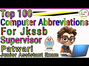 Top 100 Computer Abbreviations | For Jkssb | Female Supervisor | Patwari |Junior assistant Cuet Exam