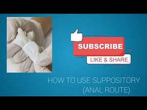 correct use of suppository (anal route)