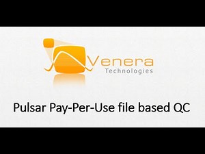 Introduction to Venera Pulsar Pay-Per-Use file based QC | Venera Technologies