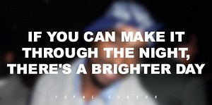 18 Quotes By Tupac That Remind You To Never Surrender Your Dreams