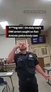 '(Expletive) rats': On-duty cop's DWI arrest caught on SAPD body cam