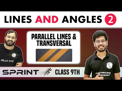Lines and Angles 02 | Parallel Lines & Transversal | Class 9 | NCERT | Sprint