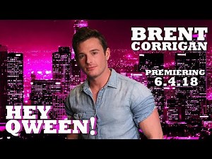 BRENT CORRIGAN on Hey Qween! - PREVIEW | Hey Qween