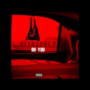 Get my single DO YOU ON ITUNES NOW | Pleasure P