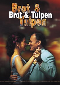 Brot und Tulpen - Film: Jetzt online Stream anschauen
