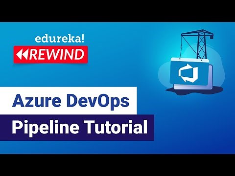Azure DevOps Pipeline Tutorial | Build a Pipeline on Azure | Edureka | Azure Rewind - 2