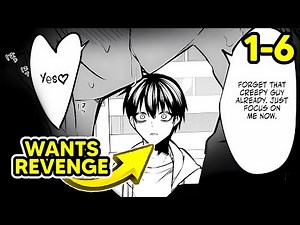 (1-6) He Caught His Girlfriend CHEATING and wants REVENGE - Manga Recap