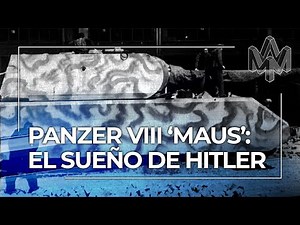 Panzer VIII Maus: the largest tank ever built