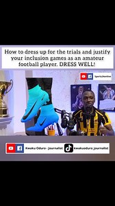 How to dress up for the trials and justify your inclusion games as an amateur football player. DRESS WELL! https://youtu.be/ZaJ2QpLN7YA https://youtu.be/smSLLUvXbMQ | Sports24online