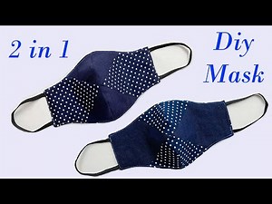 2 in 1 Easy Pattern Mask | Face Mask Sewing Tutorial | Anyone Can Make This Mask, Mascarilla SML PDF