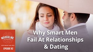 Why Smart Men Fail At Relationships & Dating | (#092) The Masculine Psychology Podcast with David Tian Smart men repulse attractive women. And it’s not because of their looks, status, or sex appeal either. But it’s all got to do with failing to understand “EI.” Once you naturally tap into “EI”, flirting, dating, and relationships become a breeze — It’s near effortless. Not only that, “EI” isn’t some new concept. It’s been around since the 20th century, and celebrities like David Beckham, Leonard
