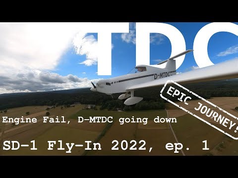 SD-1 Fly-In 2022, ep.1 - Engine Fail, D-MTDC going down - or how to fail sucessfully