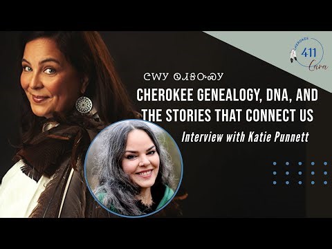 Meet Katie Punnett: Cherokee Genealogy, DNA, and Stories That Connect Us | Cherokee 411 with Cara