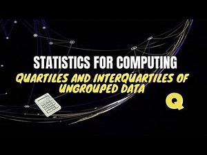 Quartiles and Interquartile range of ungrouped data explained