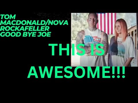 "Goodbye Joe" - Tom MacDonald ft. Nova Rockafeller