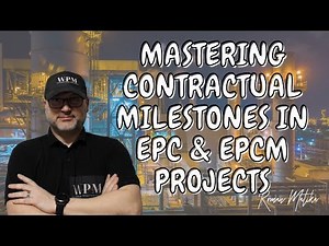 MASTERING CONTRACTUAL MILESTONES IN EPC AND EPCM PROJECTS #contractor #projectmanagement #project