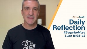 #BegarNoMore Luke 18:35-43 November 20, 2023 | AlmuSalita by Fr. Luciano Felloni