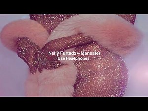 Nelly Furtado - Maneater (8D + slowed)