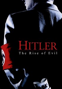Hitler the Rise of Evil - watch stream online