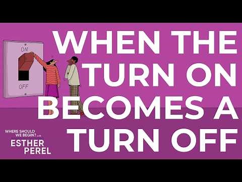 When the Turn On Becomes a Turn Off: Our Sexual Fantasies | Where Should We Begin? with Esther Perel