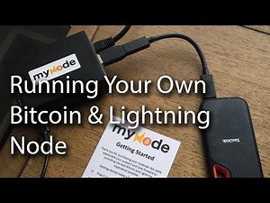 Why & How to Run a Bitcoin/Lightning Node w/ MyNode